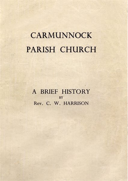 Carmunnock Parish Church a Brief History
